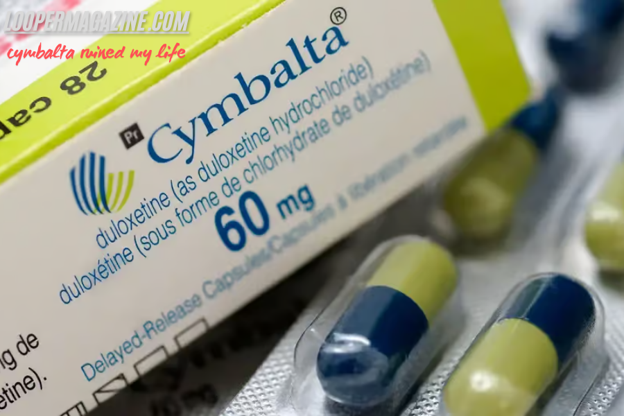 cymbalta ruined my life